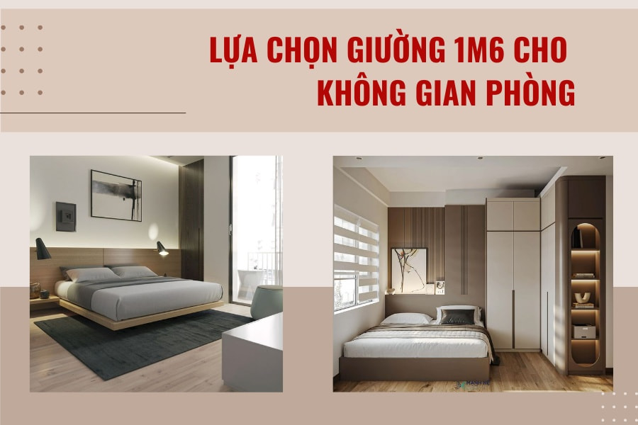 Lựa chọn giường 1m6 cho không gian phòng Lựa chọn giường 1m6 cho không gian phòng