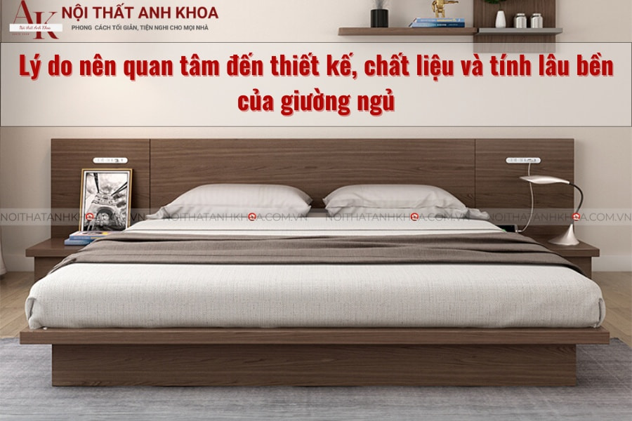 Lý do nên quan tâm đến thiết kế, chất liệu và tính lâu bền của giường ngủ Lý do nên quan tâm đến thiết kế, chất liệu và tính lâu bền của giường ngủ