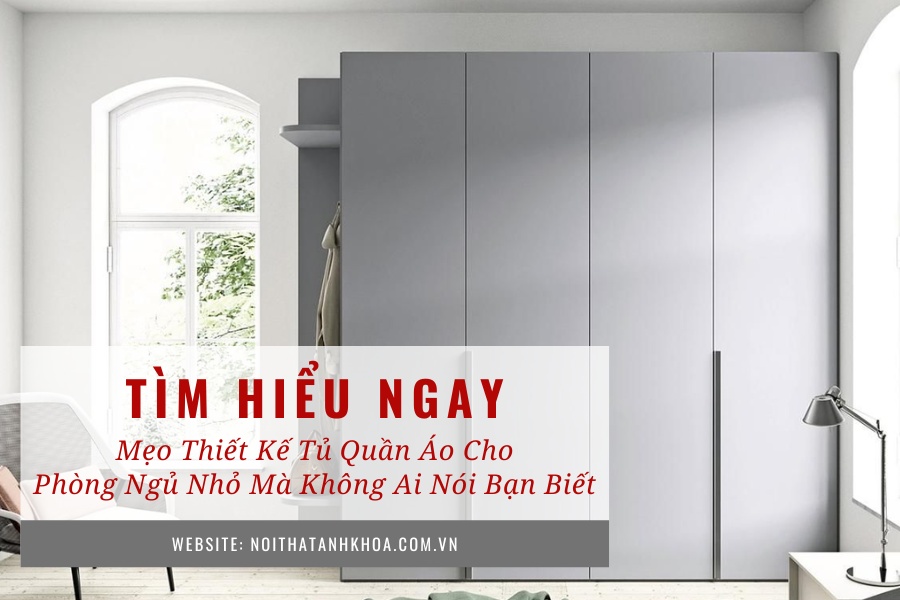 Mẹo thiết kế tủ quần áo cho phòng ngủ nhỏ mà không ai nói bạn biết Mẹo thiết kế tủ quần áo cho phòng ngủ nhỏ mà không ai nói bạn biết