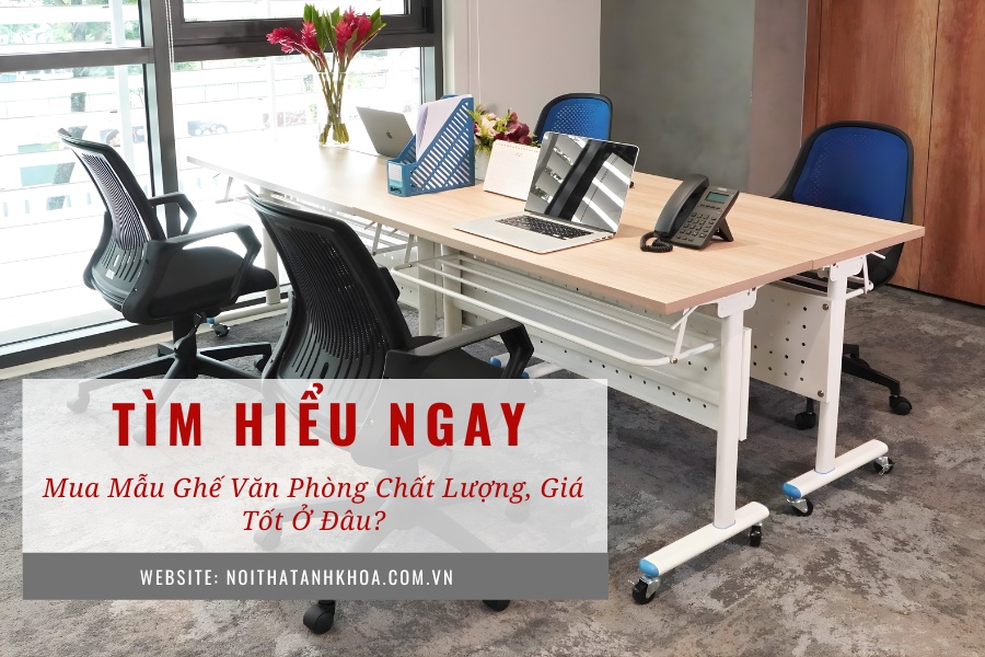 Mua mẫu ghế văn phòng chất lượng, giá tốt ở đâu? Mua mẫu ghế văn phòng chất lượng, giá tốt ở đâu?