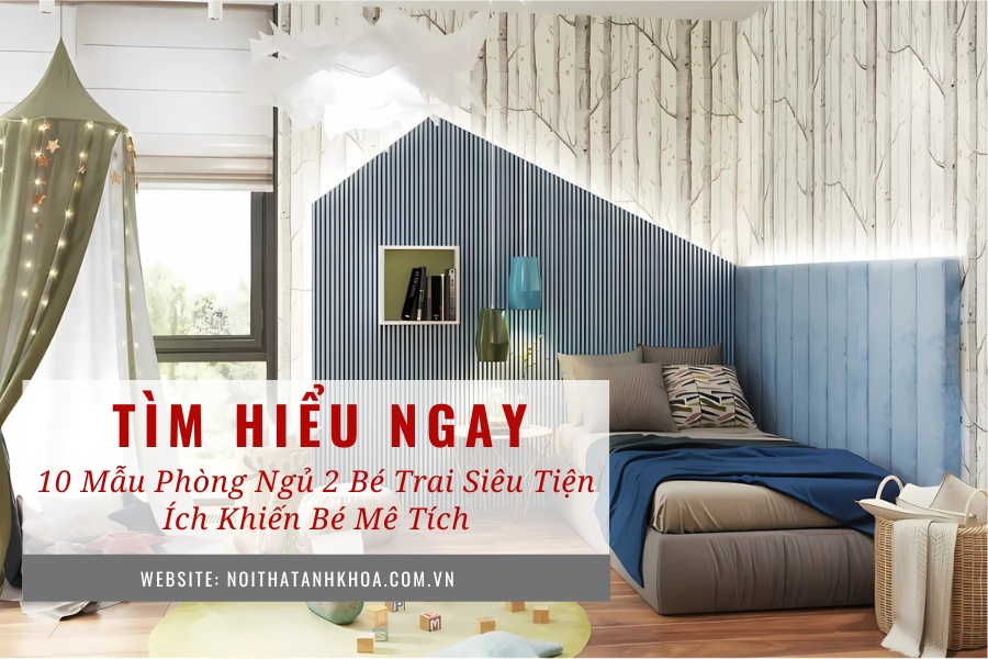 10 mẫu phòng ngủ 2 bé trai siêu tiện ích khiến bé mê tích 10 mẫu phòng ngủ 2 bé trai siêu tiện ích khiến bé mê tích