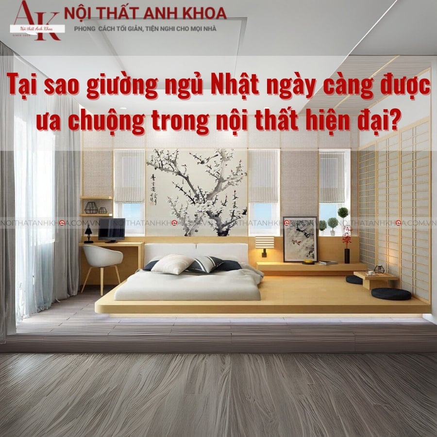 Tại sao giường ngủ Nhật ngày càng được ưa chuộng trong nội thất hiện đại Tại sao giường ngủ Nhật ngày càng được ưa chuộng trong nội thất hiện đại
