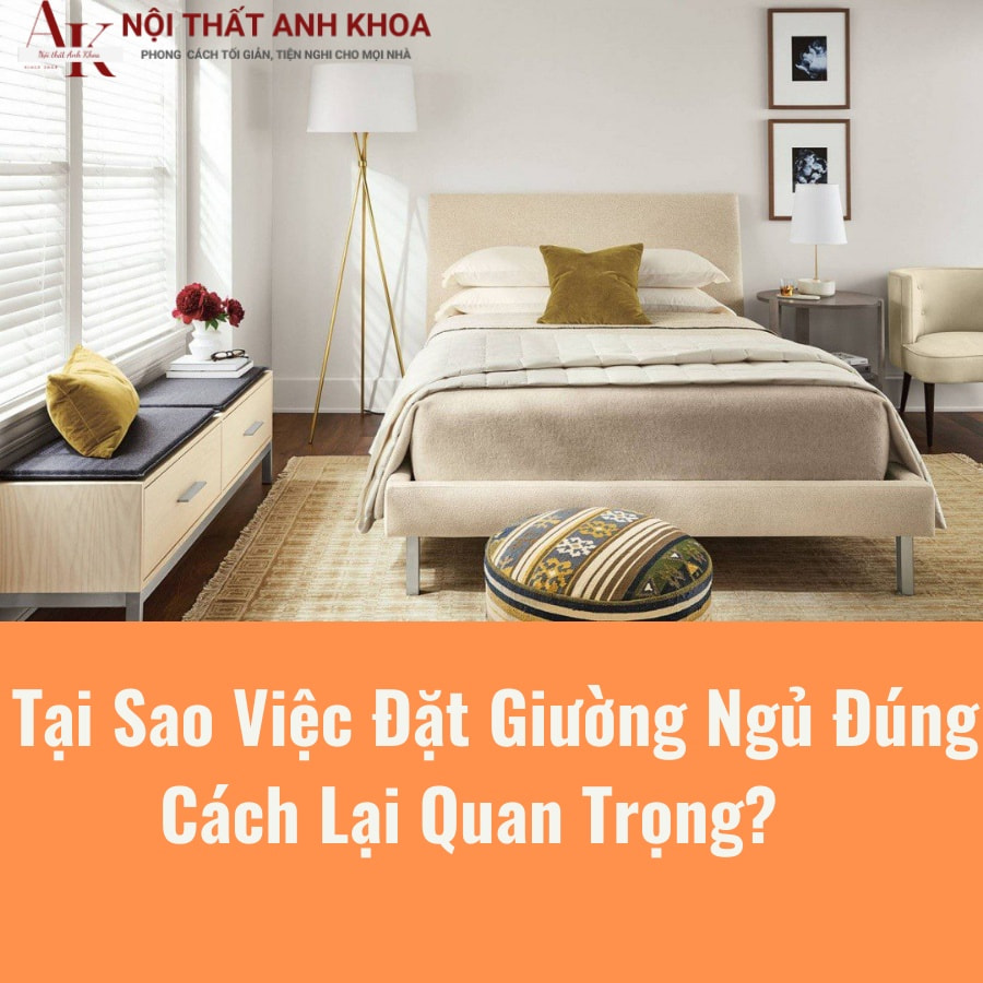 Tại sao việc đặt giường ngủ đúng cách lại quan trọng Tại sao việc đặt giường ngủ đúng cách lại quan trọng