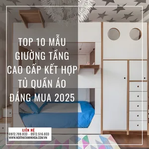 Top 7 Mẫu Giường Tầng Cao Cấp Kết Hợp Tủ Quần Áo Đáng Mua 2025