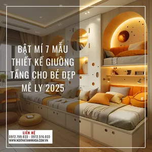 Bật Mí 7 Mẫu Thiết Kế Giường Tầng Cho Bé Đẹp Mê Ly 2025