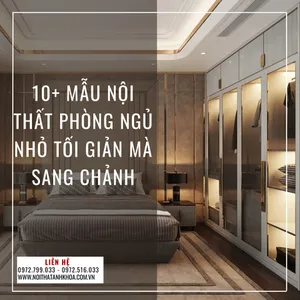 10+ Mẫu Nội Thất Phòng Ngủ Nhỏ Tối Giản Mà Sang Chảnh