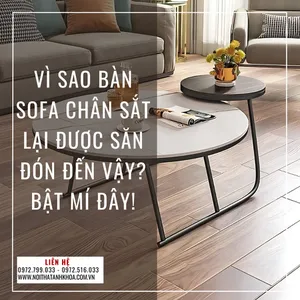 Vì Sao Bàn Sofa Chân Sắt Lại Được Săn Đón Đến Vậy? Bí Mật Đây!