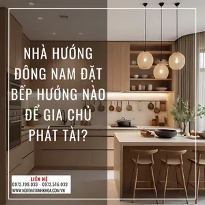 Nhà Hướng Đông Nam Đặt Bếp Hướng Nào Để Gia Chủ Phát Tài?