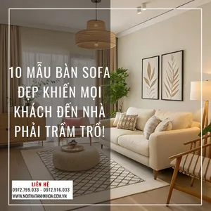 10 Mẫu Bàn Sofa Đẹp Khiến Mọi Khách Đến Nhà Phải Trầm Trồ!
