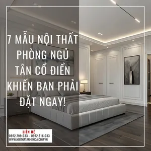 7 Mẫu Nội Thất Phòng Ngủ Tân Cổ Điển Khiến Bạn Phải Đặt Ngay!