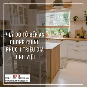 7 Lý Do Tủ Bếp An Cường Chinh Phục 1 Triệu Gia Đình Việt