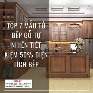 Top 7 Mẫu Tủ Bếp Gỗ Tự Nhiên Tiết Kiệm 50% Diện Tích Bếp