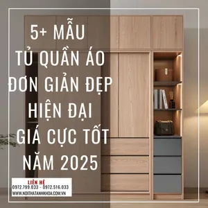 5+ Mẫu Tủ Quần Áo Đơn Giản Đẹp Hiện Đại Giá Cực Tốt Năm 2025