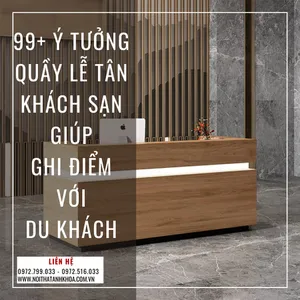 99+ Ý Tưởng Quầy Lễ Tân Khách Sạn Giúp Ghi Điểm Với Du Khách