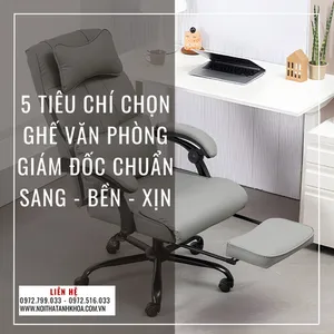 5 Tiêu Chí Chọn Ghế Văn Phòng Giám Đốc Chuẩn Sang - Bền - Xịn