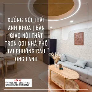 Xưởng Nội Thất Anh Khoa | Bàn Giao Nội Thất Trọn Gói Nhà Phố Tại Phường Cầu Ông Lãnh