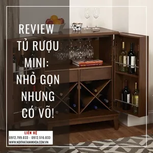 Review Tủ Rượu Mini: Nhỏ Gọn Nhưng Có Võ!
