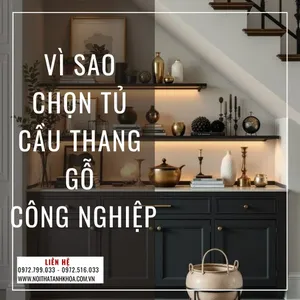 Vì Sao Chọn Tủ Cầu Thang Gỗ Công Nghiệp?