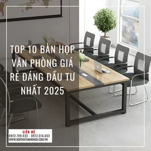 Top 10 Bàn Họp Văn Phòng Giá Rẻ Đáng Đầu Tư Nhất 2025