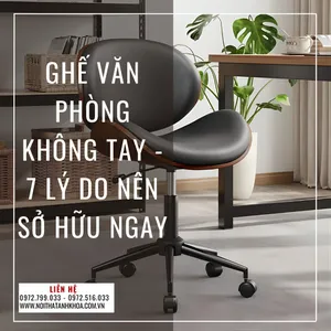 Ghế Văn Phòng Không Tay - 7 Lý Do Nên Sở Hữu Ngay