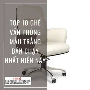 Top 10 Ghế Văn Phòng Màu Trắng Bán Chạy Nhất Hiện Nay