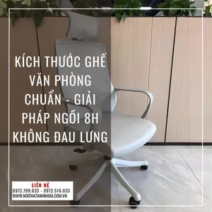 Kích Thước Ghế Văn Phòng Chuẩn - Giải Pháp Ngồi 8h Không Đau Lưng
