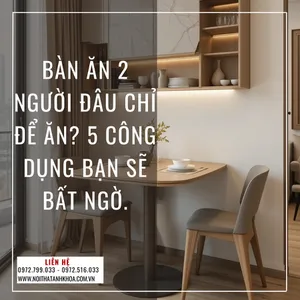 Bàn Ăn 2 Người Đâu Chỉ Để Ăn? 5 Công Dụng Bạn Sẽ Bất Ngờ