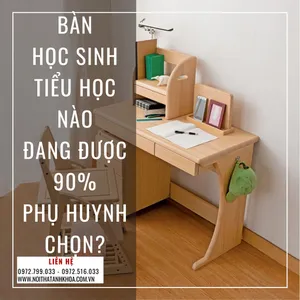 Bàn Học Sinh Tiểu Học Nào Đang Được 90% Phụ Huynh Chọn?