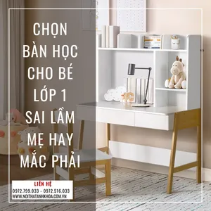 Chọn Bàn Học Cho Bé Lớp 1: Sai Lầm Mẹ Hay Mắc Phải
