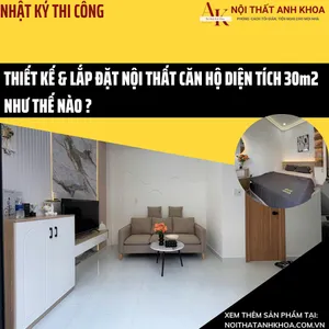 Thiết Kế Và Lắp Đặt Nội Thất Căn Hộ 30m2 Hiện Đại, Trẻ Trung Tại TPHCM