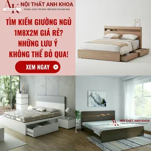 Tìm kiếm giường ngủ 1m8 x 2m giá rẻ? Những lưu ý không thể bỏ qua!