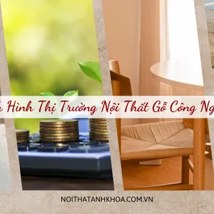 Thị trường nội thất Gỗ Công nghiệp