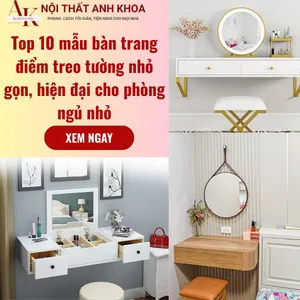 Top 5 Mẫu Bàn Trang Điểm Treo Tường Nhỏ Gọn, Hiện Đại Cho Phòng Ngủ Nhỏ