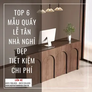Top 6 Mẫu Quầy Lễ Tân Nhà Nghỉ Đẹp – Tiết Kiệm Chi Phí