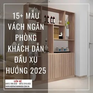 15+ Mẫu Vách Ngăn Phòng Khách Dẫn Đầu Xu Hướng 2025