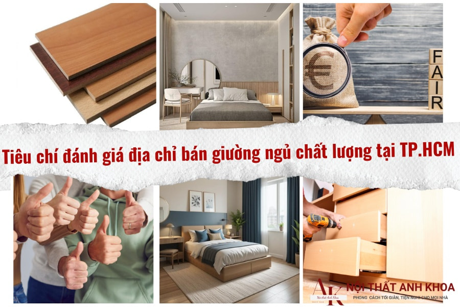 Tiêu chí đánh giá địa chỉ bán giường ngủ chất lượng tại TP.HCM Tiêu chí đánh giá địa chỉ bán giường ngủ chất lượng tại TP.HCM