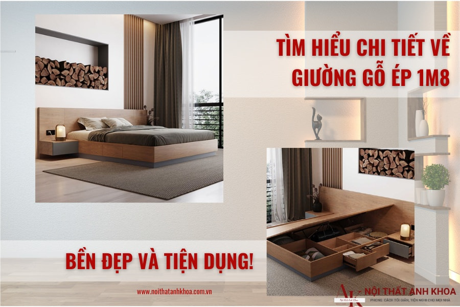 Tìm hiểu chi tiết về giường gỗ ép 1m8: Bền đẹp và tiện dụng! Tìm hiểu chi tiết về giường gỗ ép 1m8: Bền đẹp và tiện dụng!
