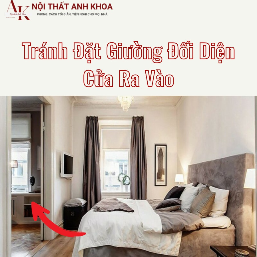 Tránh đặt giường đối diện cửa ra vào Tránh đặt giường đối diện cửa ra vào