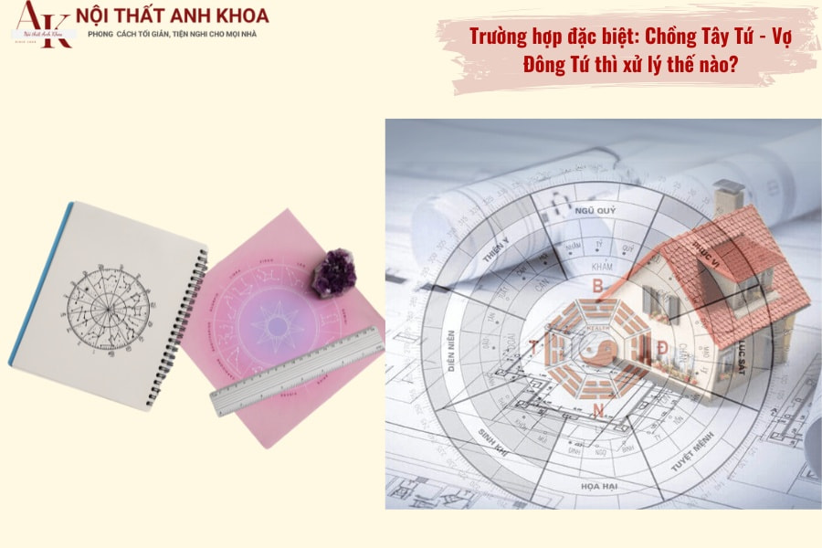 Trường hợp đặc biệt: Chồng Tây Tứ - Vợ Đông Tứ thì xử lý thế nào? Trường hợp đặc biệt: Chồng Tây Tứ - Vợ Đông Tứ thì xử lý thế nào?