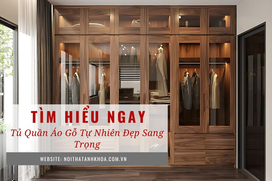 Tủ quần áo gỗ tự nhiên đẹp sang trọng tại Anh Khoa Tủ quần áo gỗ tự nhiên đẹp sang trọng tại Anh Khoa