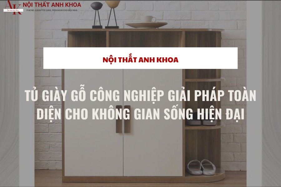 Tủ giày gỗ công nghiệp giải pháp toàn diện cho không gian sống hiện đại Tủ giày gỗ công nghiệp giải pháp toàn diện cho không gian sống hiện đại
