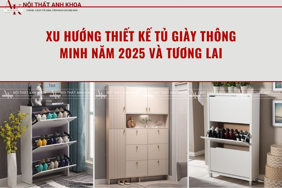 Xu hướng thiết kế tủ giày thông minh năm 2025 và tương lai Xu hướng thiết kế tủ giày thông minh năm 2025 và tương lai