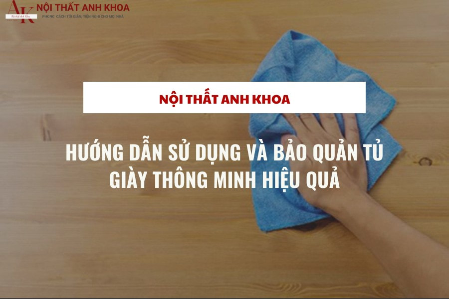Hướng dẫn sử dụng và bảo quản tủ giày thông minh hiệu quả Hướng dẫn sử dụng và bảo quản tủ giày thông minh hiệu quả