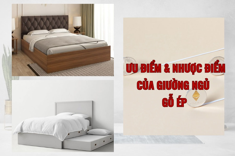 Ưu điểm và nhược điểm của giường ngủ gỗ ép Ưu điểm và nhược điểm của giường ngủ gỗ ép