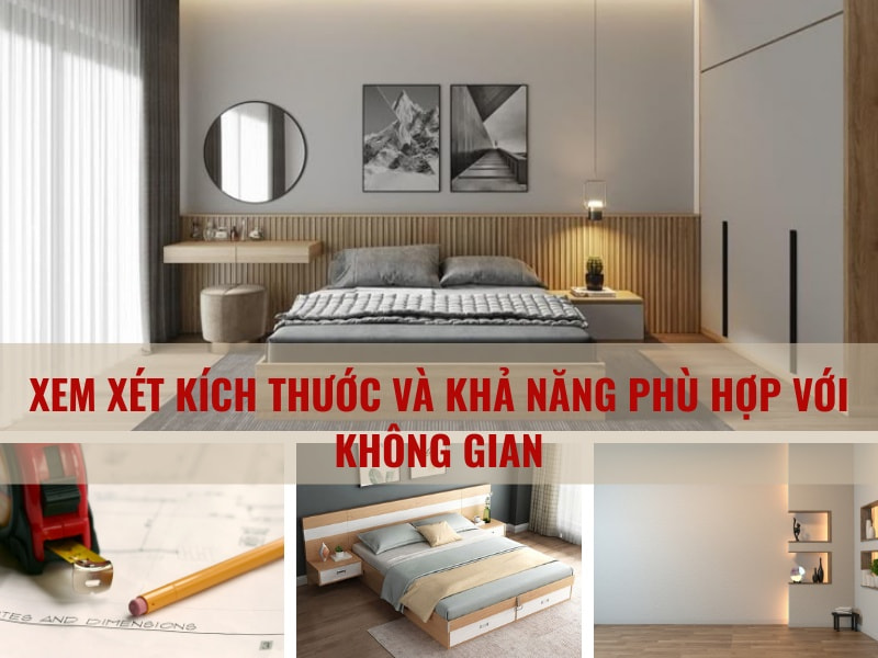Xem xét kích thước và khả năng phù hợp với không gian phòng Xem xét kích thước và khả năng phù hợp với không gian phòng