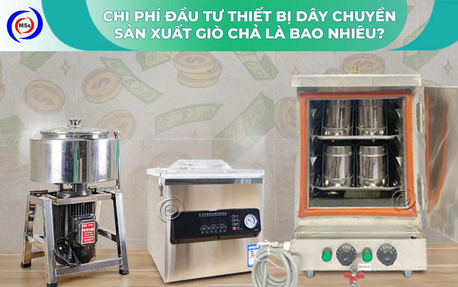 Chi phí đầu tư dây chuyền sản xuất giò chả Chi phí đầu tư dây chuyền sản xuất giò chả