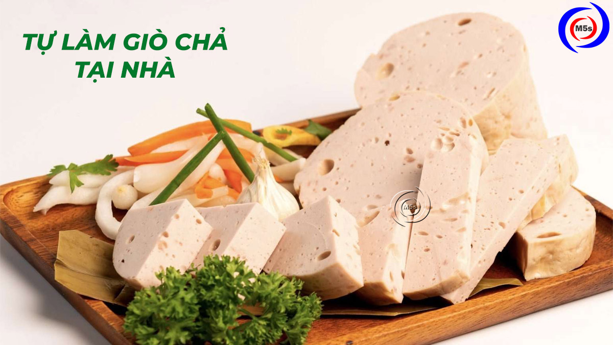 Tự làm giò chả tại nhà Tự làm giò chả tại nhà