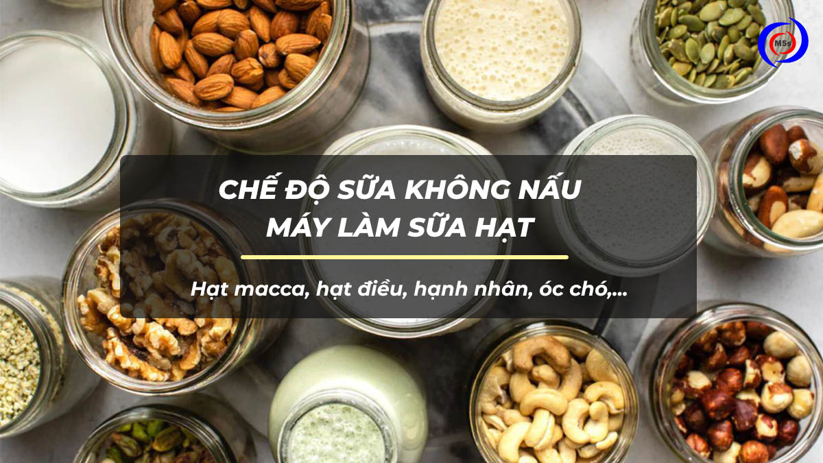 Chế độ sữa không nấu của máy làm sữa hạt Chế độ sữa không nấu của máy làm sữa hạt