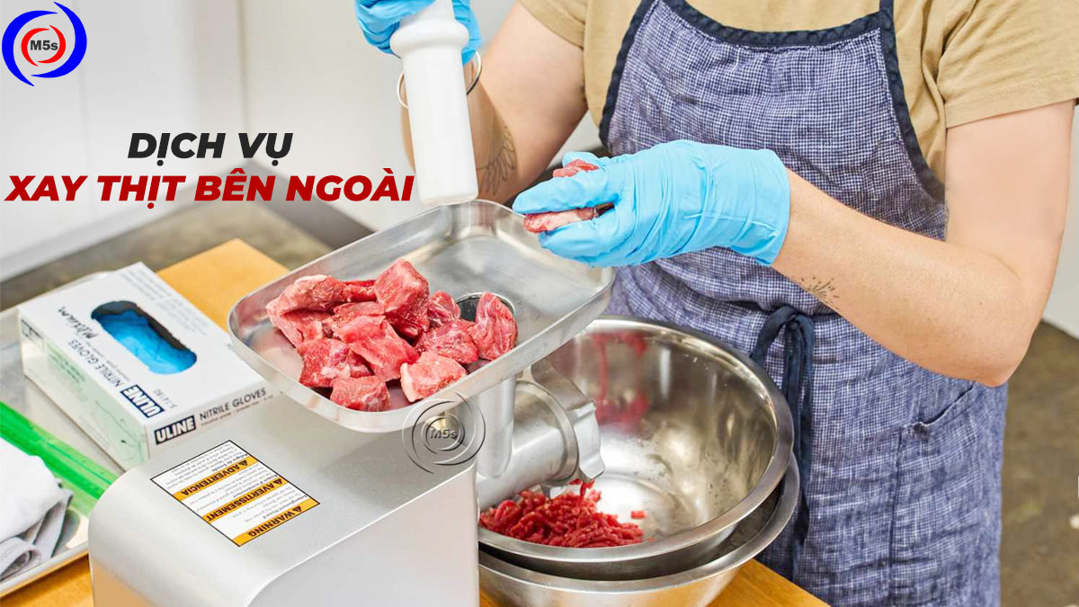 Dịch vụ xay thịt bên ngoài Dịch vụ xay thịt bên ngoài