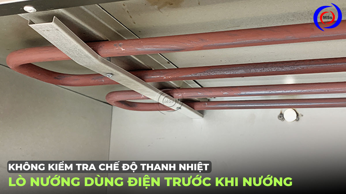 Không kiểm tra chế độ thanh nhiệt lò nướng dùng điện Không kiểm tra chế độ thanh nhiệt lò nướng dùng điện